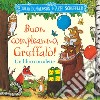 Buon compleanno, Gruffalò! Un libro con alette da sollevare. Ediz. a colori libro