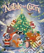 Natale nel cuore. Ediz. a colori libro