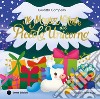 Il magico Natale del piccolo unicorno. Ediz. a colori libro