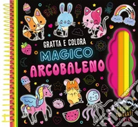 Magico arcobaleno. Gratta e colora. Ediz. a colori. Con matita di legno libro