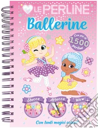 Amo le perline. Ballerine. Ediz. a colori. Con 1500 perline libro