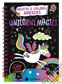 Unicorni magici. Gratta e colora adesivi. Ediz. a colori. Ediz. a spirale. Con matita di legno. Con Adesivi libro