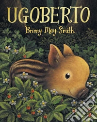 Ugoberto. Ediz. a colori libro