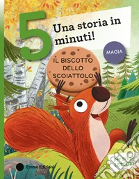 Il biscotto dello scoiattolo. Stampatello maiuscolo. Ediz. a colori libro