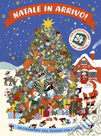 Natale in arrivo! Ediz. a colori libro