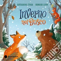 Inverno nel bosco. Ediz. a colori libro