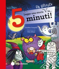 Leggo una storia da brividi in... 5 minuti! Ediz. a colori libro