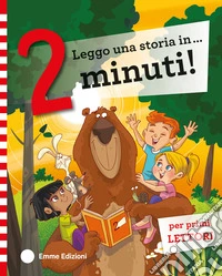 Leggo una storia in... 2 minuti! Ediz. a colori libro
