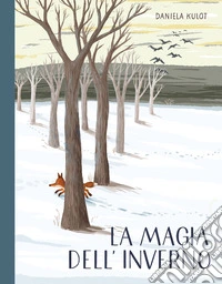 La magia dell'inverno. Ediz. illustrata libro