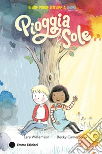 Pioggia & sole. Ediz. a colori libro