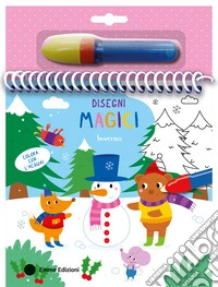 Inverno. Disegni magici. Ediz. a colori. Con pennarello ad acqua libro