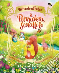 È primavera, Scoiattolo. Ediz. a colori libro
