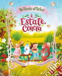 È estate, Cincia. Ediz. a colori libro
