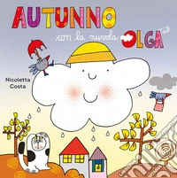 Autunno con la nuvola Olga. Ediz. a colori libro
