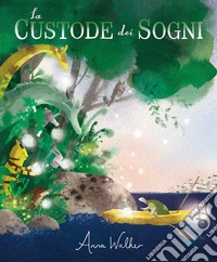 La Custode dei Sogni. Ediz. a colori libro