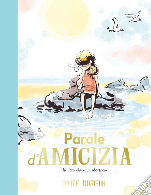 Parole d'amicizia. Ediz. a colori