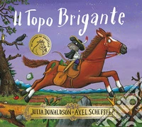 Il topo brigante. Ediz. a colori libro