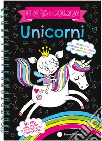 Unicorni. Gratta e colora. Ediz. a colori. Ediz. a spirale. Con matita di legno libro