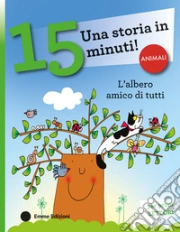 L'albero amico di tutti. Stampatello minuscolo. Ediz. a colori libro