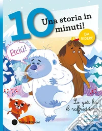 Lo yeti ha il raffreddore. Corsivo. Ediz. a colori libro