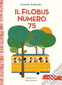 Il filobus numero 75. Ediz. a colori libro