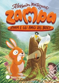 Zampa e gli amici del bosco. Ediz. a colori libro