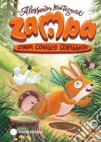 Zampa coniglio coraggioso. Ediz. a colori libro