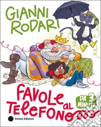 Favole al telefono da 3 minuti. Ediz. a colori libro