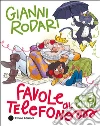 Favole al telefono da 3 minuti. Ediz. a colori libro
