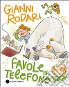 Favole al telefono da 5 minuti. Ediz. a colori libro