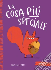 La cosa più speciale. Ediz. a colori libro