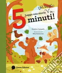 Leggo una storia del bosco in... 5 minuti! Ediz. a colori