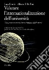 Valutare l'internazionalizzazione dell'università. Una proposta per il sistema italiano degli atenei libro