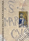 Quaderni della procuratoria. Arte, storia, restauri della basilica di San Marco a Venezia (2018). Vol. 12: Il portale maggiore di San Marco libro