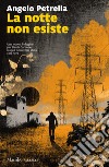 La notte non esiste libro