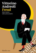 Freud. Sette lezioni sulla psicoanalisi libro