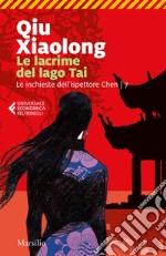 Le lacrime del lago Tai. Le inchieste dell'ispettore Chen. Vol. 7 libro