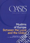 Oasis. Cristiani e musulmani nel mondo globale. Ediz. inglese (2018). Vol. 28: Muslims of Europe. Between the local and the global libro