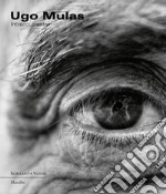 Ugo Mulas. Intrecci creativi. Ediz. illustrata libro