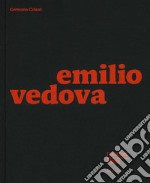 Emilio Vedova. Catalogo della mostra (Milano, 6 dicembre 2019-9 febbraio 2020). Ediz. illustrata