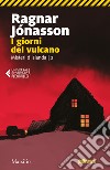 I giorni del vulcano. Misteri d'Islanda. Vol. 2 libro