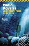 La confraternita delle ossa. La serie di Radeschi. Vol. 1 libro