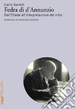 Fedra di d'Annunzio. Dall'Ellade all'interpretazione del mito