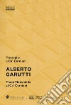 Alberto Garutti. Tre soglie a Ca' Corniani-Three Thresholds at Ca' Corniani. Ediz. bilingue libro