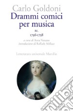 Drammi comici per musica. Vol. 4: 1756-1758