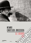 Henri Cartier-Bresson. Le grand jeu. Ediz. italiana, inglese e francese libro