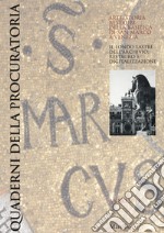 Quaderni della procuratoria. Arte, storia, restauri della basilica di San Marco a Venezia (2019). Vol. 13: Il fondo lastre dell'archivio: restauro e digitalizzazione libro