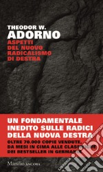 Aspetti del nuovo radicalismo di destra libro