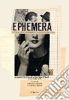 Ephemera. Scrapbooks, fan mail e diari delle spettatrici nell'Italia del regime libro