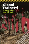 Il segreto tra di noi libro di Farinetti Gianni